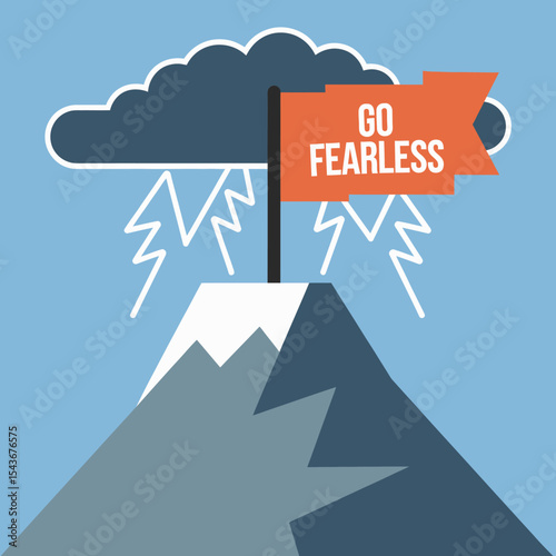 Go Fearless Mountaintop Success Achievement Graphic Design Illustration Courage Peak Victory Bold Determination Resilience Challenge Inspiration Motivation Aspirational Ambition Goal Progress Triumph 