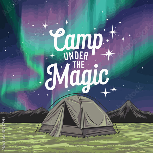 Camping Underneath the Magical Aurora Borealis Night Tent Adventure Northern Lights Wilderness Explore Beautiful Starry Sky Landscape Peaceful Nature Scene Graphic Design Illustration Dark Calm Hope  