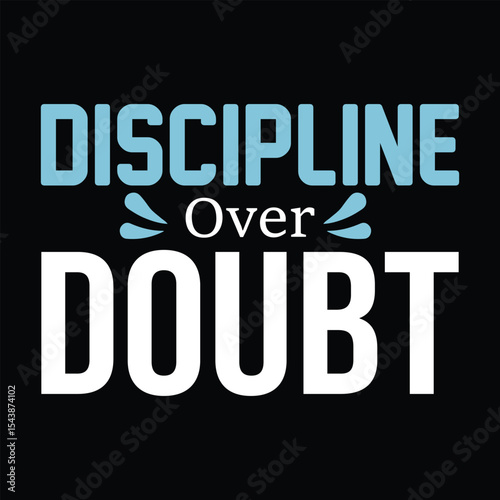 Discipline Over Doubt t shirt design