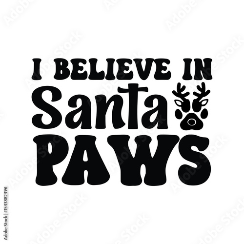 I Believe In Santa Paws.eps