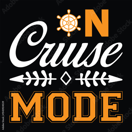 On Cruise Mode. T-shirt design. Vector illustration.