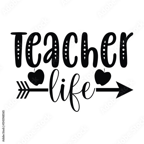 Teacher Life Funny Education Quote Typography Design