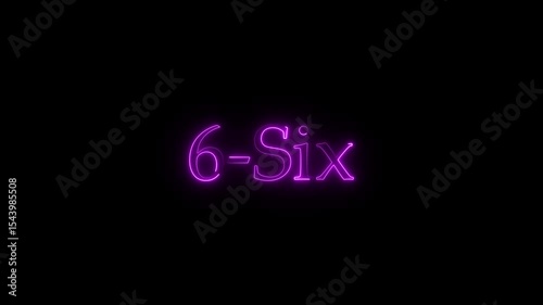 Glowing neon text displays number six and word six illuminated on black background