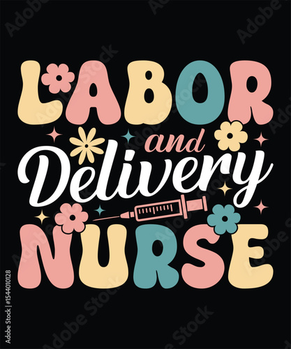 Labor and Delivery Nurse Graphic Design