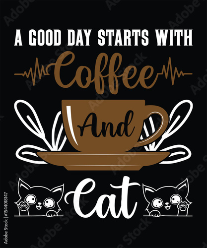 A Good Day Starts With Cat And Coffee