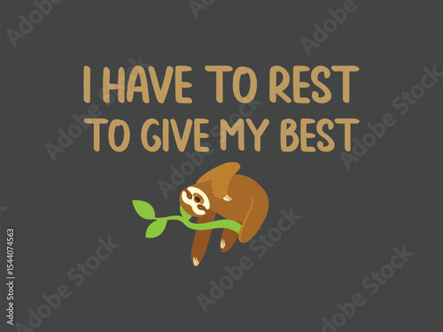 Rest first, then give your best chill sloth life inspirational tee