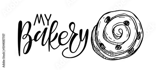 Bakery Logo. My Bakery text and Round puff pastry with raisins sketch. Swirled pastry raisins. Puff pastry bakery vector. Calligraphy Text with hand drawn element. Typography poster for cafe, menu