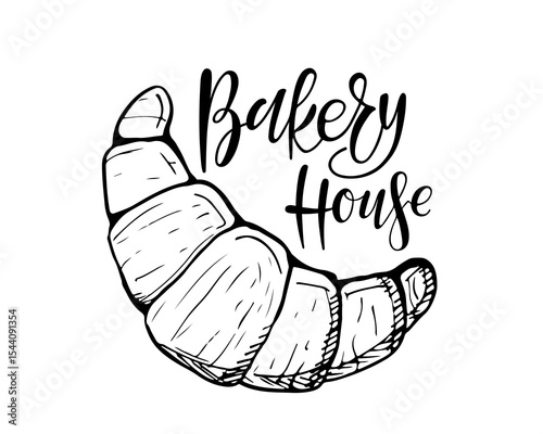 Bakery House poster for shop, bake house, menu. Bakery calligraphy lettering with croissant sketch. Tasty bakery products isolated on white background. Element for cafe, kitchen design.