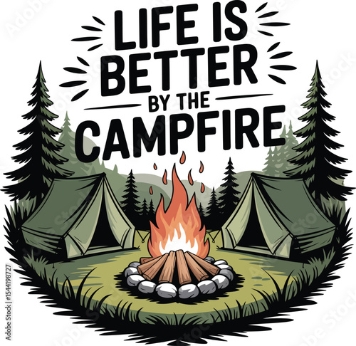 Life is better by the campfire t-shirt design . vector illustration adventure   

 