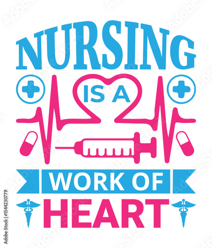  "Nursing is a Work of Heart" Nurse Appreciation T-Shirt Design