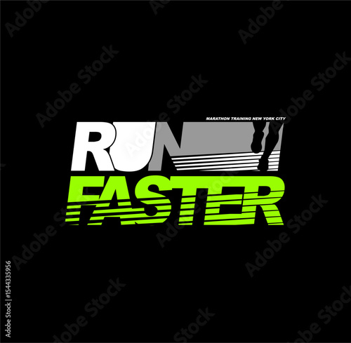 Run faster typography tee shirt graphics vector illustration