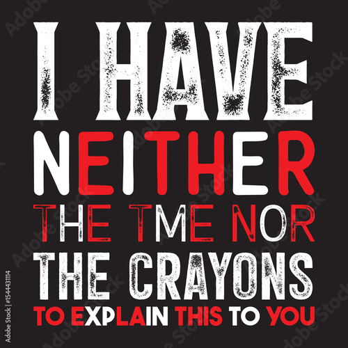 to explain this to youthe tme nor the crayonsi have neither.eps