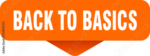 back to basics sticker. back to basics sign on transparent background