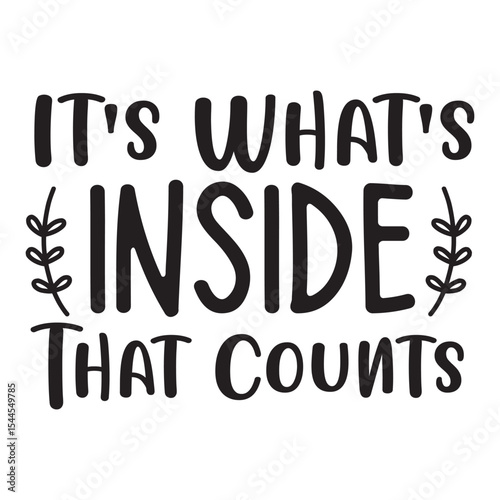It’s What’s Inside That Counts Tote Quote Design