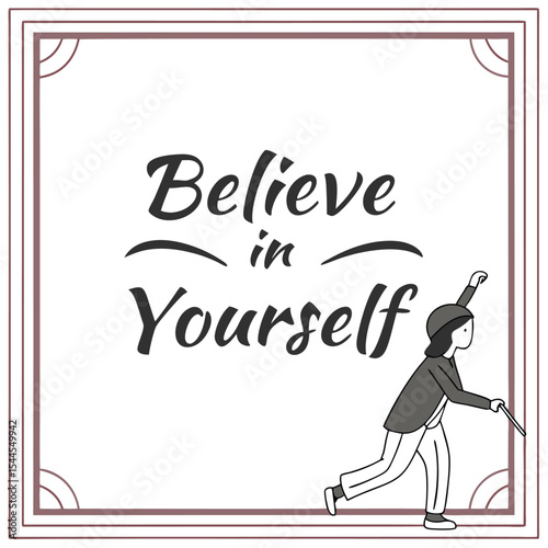 Believe in yourself inspirational message with cheering person and decorative frame