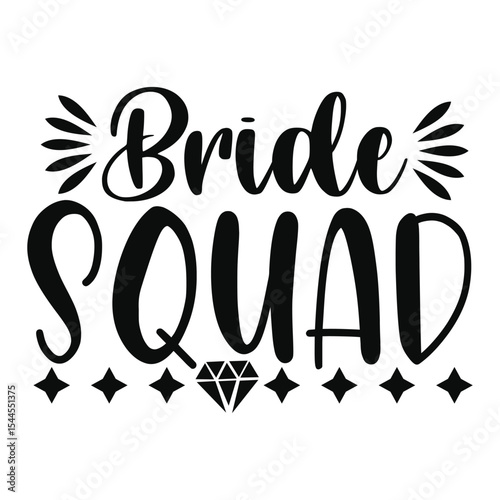 Bride Squad Matching Bridal Party Quote For Shirts And Gifts