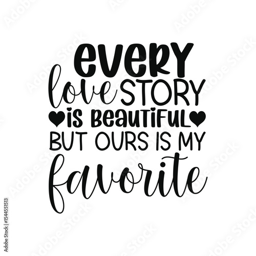 Every Love Story Is Beautiful Wedding Quote Wall Art