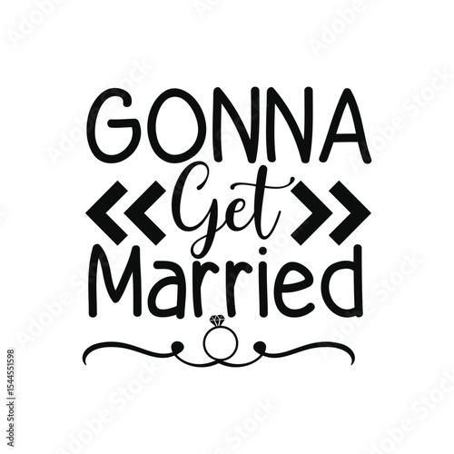 Gonna Get Married Engagement Announcement Typography Art