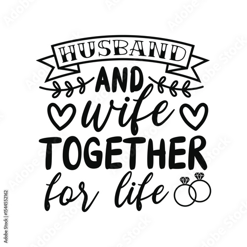 Husband And Wife Together For Life Wedding Love Quote
