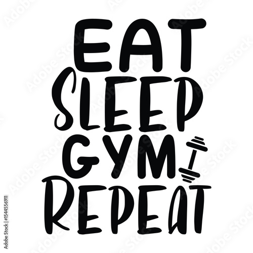Eat Sleep Gym Repeat Fitness Routine Quote Typography Design