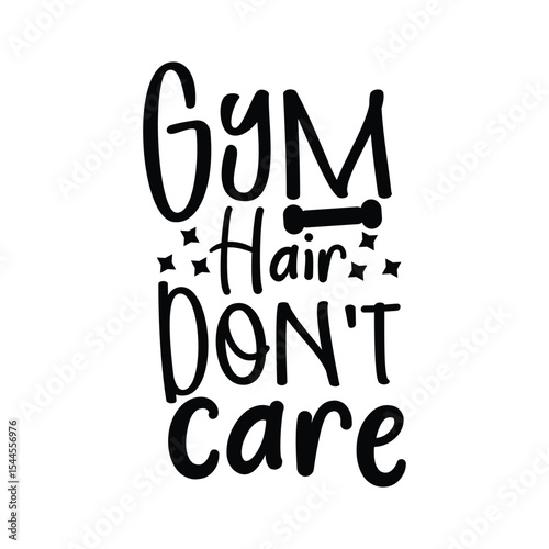 Gym Hair Dont Care Workout Motivation Quote For Gym Lovers