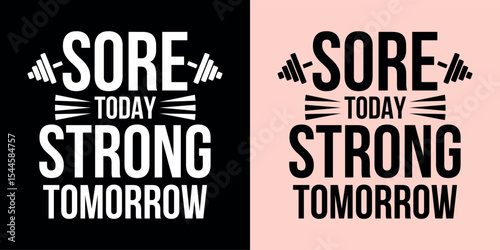 PrintSore Today Strong Tomorrow with Barbell design