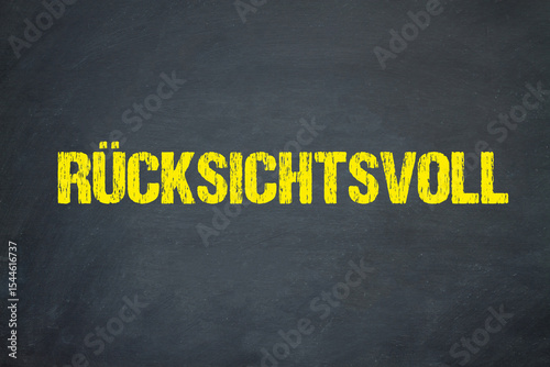 Rücksichtsvoll	
