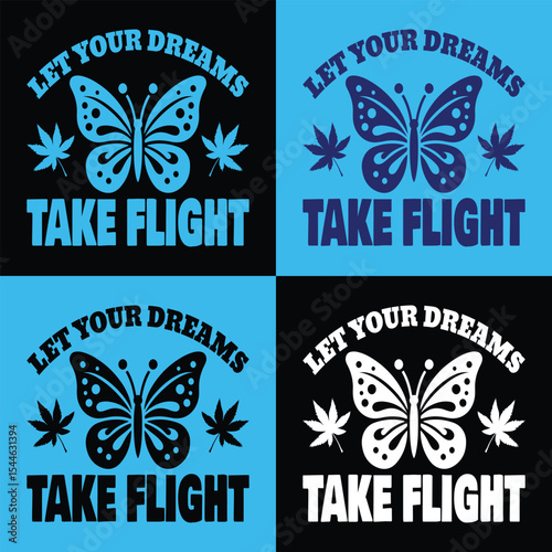 T-Shirt Design – Let Your Dreams Take Flight Butterfly Inspirational Graphic Quote