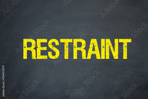 Restraint	
