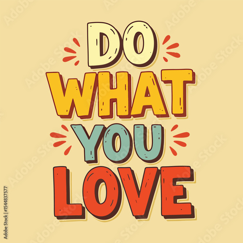 Inspirational Quote 'Do What You Love' Retro Vintage Typography