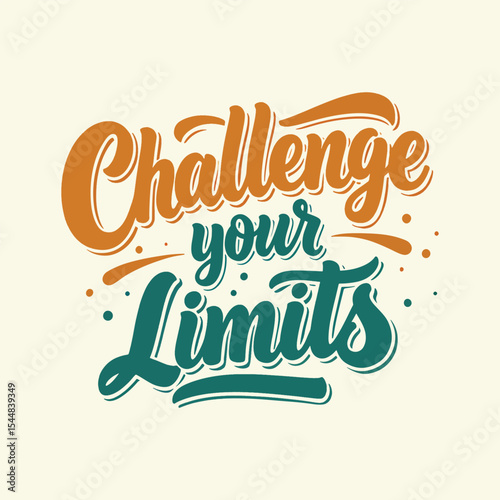 Inspirational Quote 'Challenge Your Limits' Retro Script Typography