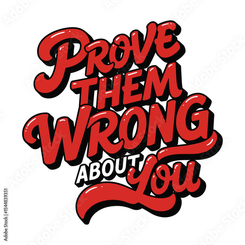 Motivational Quote 'Prove Them Wrong' 3D Sticker Style Lettering