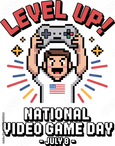 Pixelated gamer character holding controller with level up text and national video game day July 8 design  