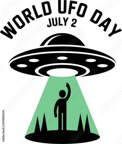 Flying saucer abducting person with beam of light and world ufo day text marked july 2 celebration  
