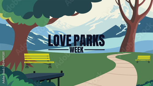Love Parks Week, Celebrate Nature, Protect Green Spaces
