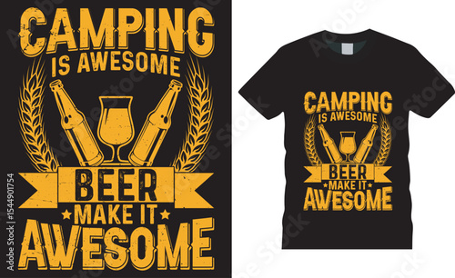 camping typography quotes t shirt vector design camping is awesome beer make it awesome