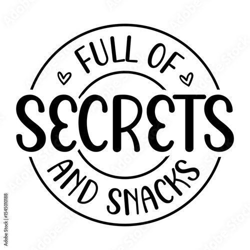 Full Of Secrets And Snacks SVG