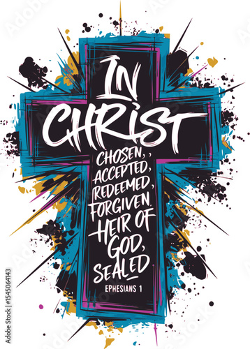 Graffiti Cross Christian Poster – Ephesians 1 Inspired Typography with Words Chosen, Redeemed, Forgiven, Sealed – Vibrant Faith Art T-shirt Design – Bold Spiritual Graffiti Illustration