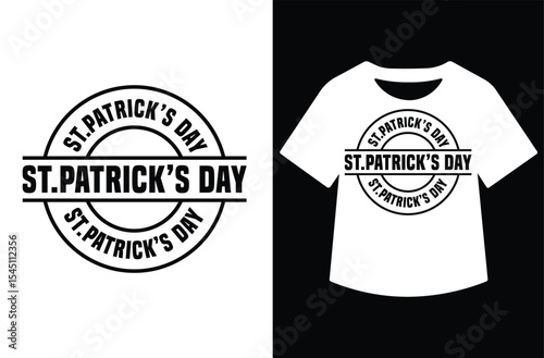 St. Patrick's Day t-shirt design with circular "St. Patrick's Day" text in a stamp style. Black and white color scheme shown as standalone graphic and on t-shirt mock-up.