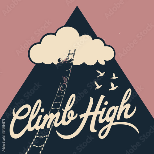Motivational Climbing Man Reaching Cloud High Achieving Goals Success Ambition Businessman Ladder Climbing Towards Dreams Aspirations Vintage Illustration Graphic Design Artwork sky top peak path     