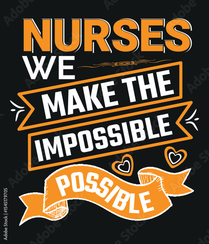 Nurses we Making the Impossible Possible - Inspiring Healthcare Design