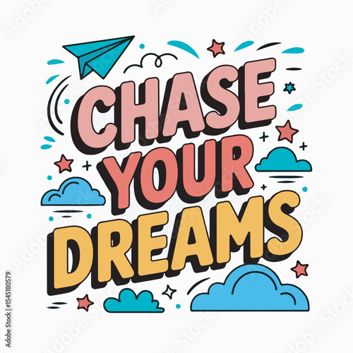 Colorful Chase Your Dreams Typography Illustration with Paper Airplane Clouds and Stars motivational