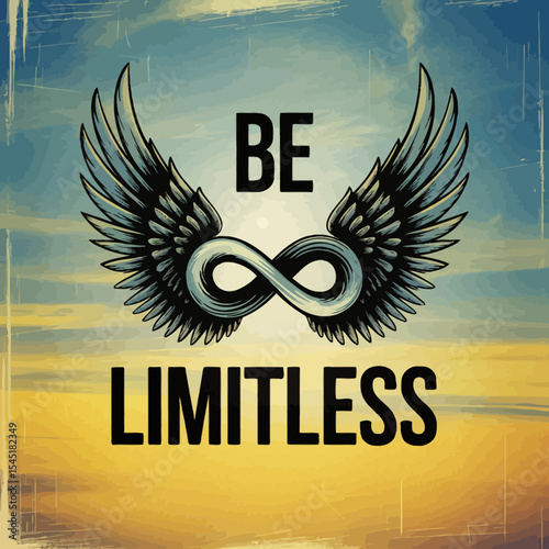 Inspirational Be Limitless Graphic Design with Wings and Infinity Symbol Motivational Poster Positive Mindset Artistic Background Creative Artwork Digital Illustration Sky Sunset Vintage Texture      