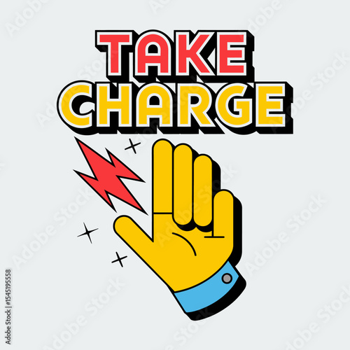 Take Charge Motivational Graphic Design Bold Yellow Hand Power Energy Electricity Success Inspiration Leadership Business Concept Modern Flat Design Vector Illustration Digital Art Creative Graphic   