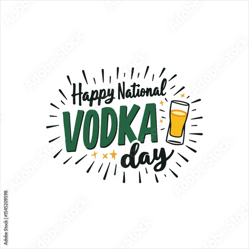 Happy National Vodka Day Vector Illustration,
Vodka Day Celebration Poster Design,
National Vodka Day Typography Design,
Vodka Drink Holiday Graphic Art,
Celebration Quote for Vodka Day,