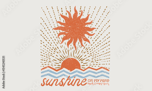 Here comes the sun. Endless summer. Sunshine paradise artwork. Abstract sun artwork. Summer good vibes vector graphic design for apparel, posters, background and others.