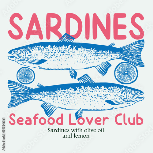 Sardines Seafood lover club.Seafood artwork. Sardines fish artwork for t shirt print, poster, sticker ,cafe poster. Dinner party. Seafood t shirt design