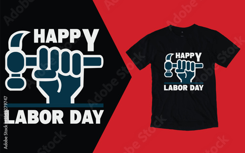 Happy labor day celebration labor day t shirt