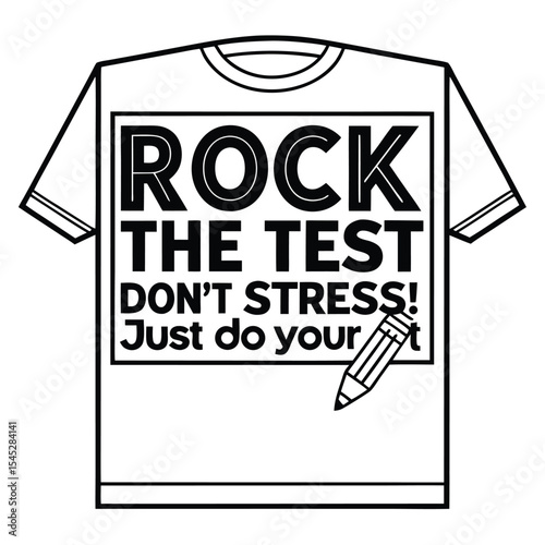 Rock the test motivational quote tshirt design black and white vector illustration