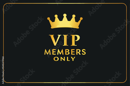 VIP Members Only Gold Card with Crown Luxury Exclusive Access Invitation Vector

